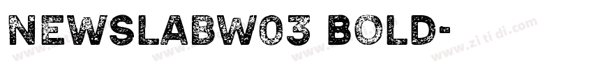 NewslabW03 Bold字体转换